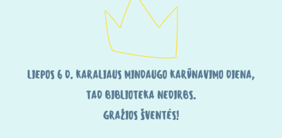 Liepos 6 dieną nedirbsime