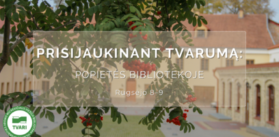 Prisijaukinant tvarumą: popietės bibliotekoje