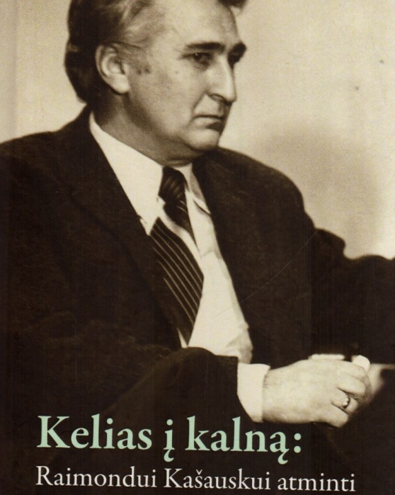 Kelias į kalną: Raimondui Kašauskui atminti