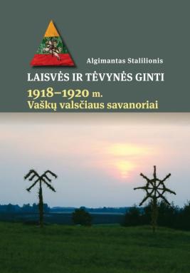 Laisvės ir Tėvynės ginti, 1918–1920 m. Vaškų valsčiaus savanoriai