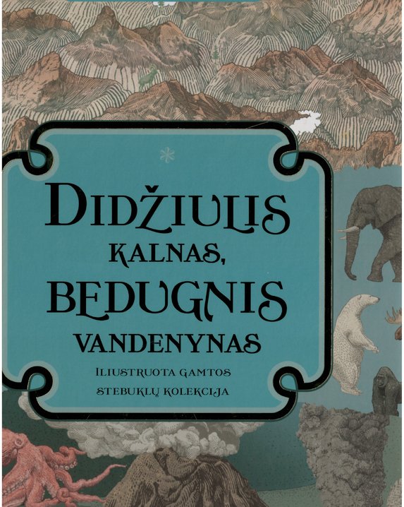 Didžiulis kalnas, bedugnis vandenynas