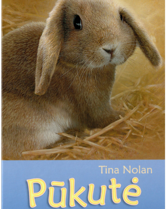 Pūkutė. Išlepusi triušytė