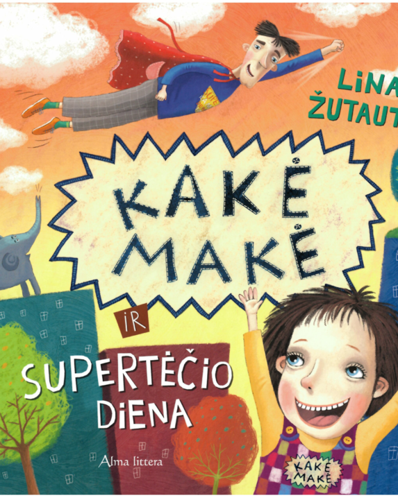 Kakė Makė ir supertėčio diena