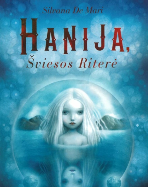 Hanija. Šviesos Riterė