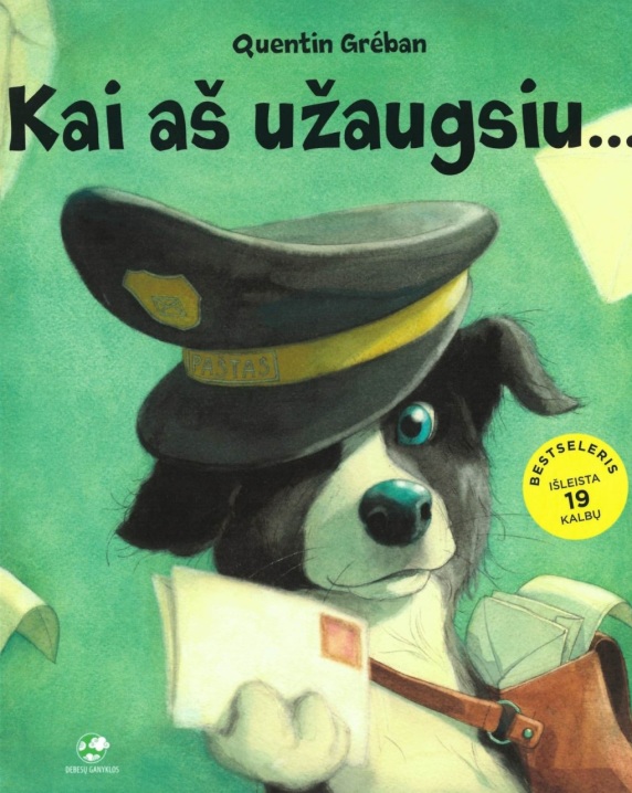 Kai aš užaugsiu