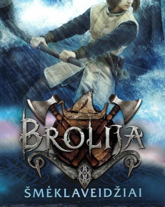Brolija 6. Šmeklaveidžiai