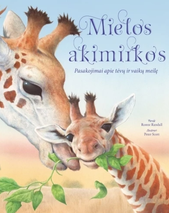 Mielos akimirkos: pasakojimai apie tėvų ir vaikų meilę
