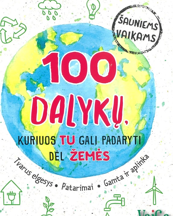 100 dalykų, kuriuos tu gali padaryti dėl Žemės