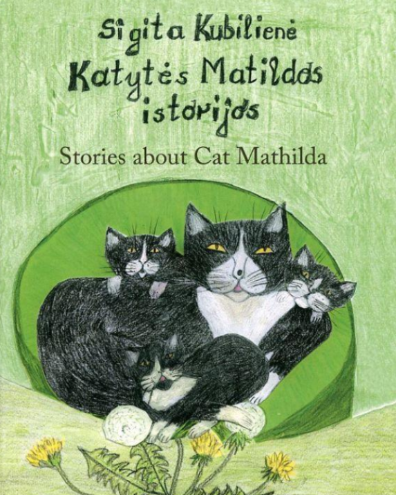 Katytės Matildos istorijos. Stories about Cat Mathilda