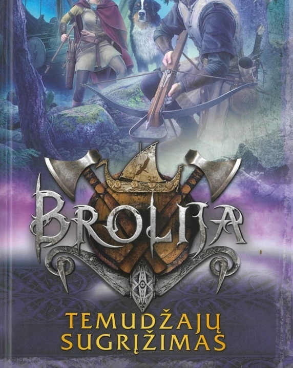 Brolija. Temudžanų sugrįžimas
