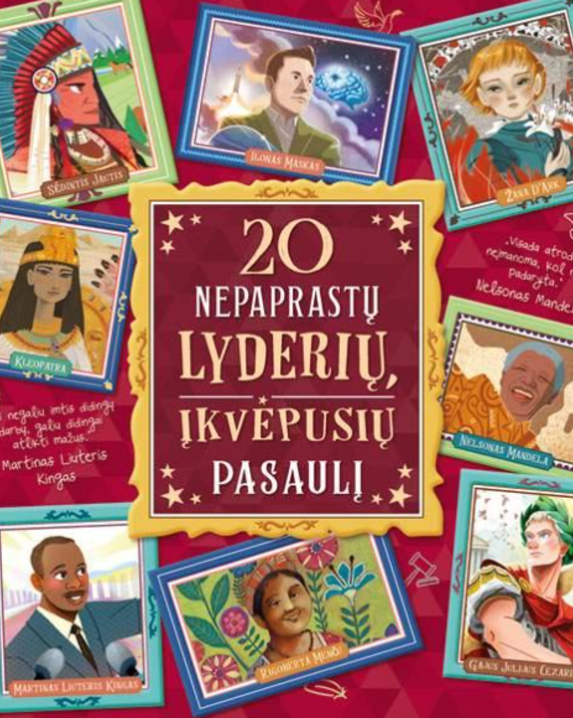 20 nepaprastų lyderių, įkvėpusių pasaulį