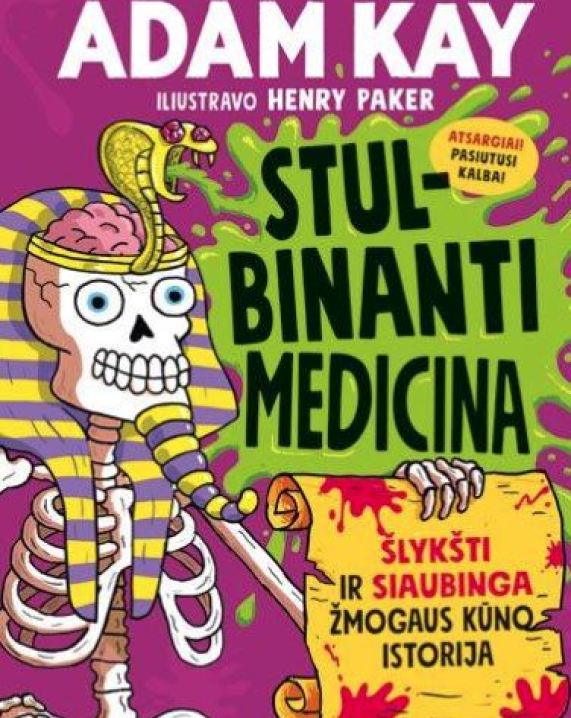 Stulbinanti medicina. Šlykšti ir siaubinga žmogaus kūno istorija