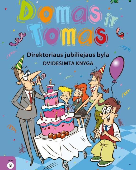 Domas ir Tomas. Direktoriaus jubiliejaus byla