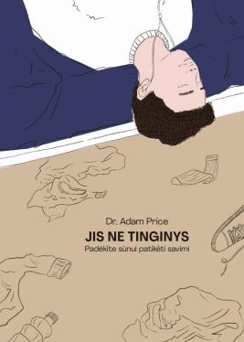Jis ne tinginys: padėkite sūnui patikėti savimi