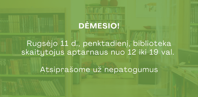 Rugsėjo 11 d. biblioteka duris atvers vėliau
